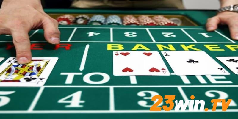 Điểm qua nội dung về luật chơi Baccarat 23Win đưa tới chiến thắng cao