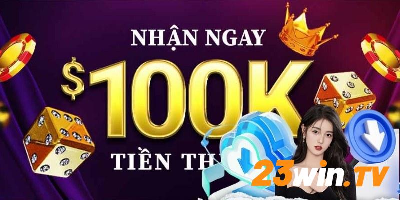 Khuyến mãi tặng tiền miễn phí cho hội viên 23Win